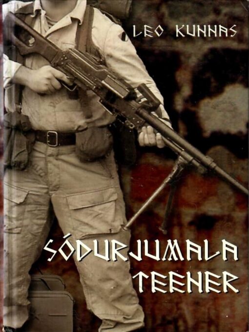 "Sõdurjumala teener" Leo Kunnas