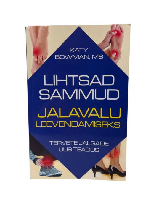 "Lihtsad sammud jalavalu levendamiseks" Katy Bowman