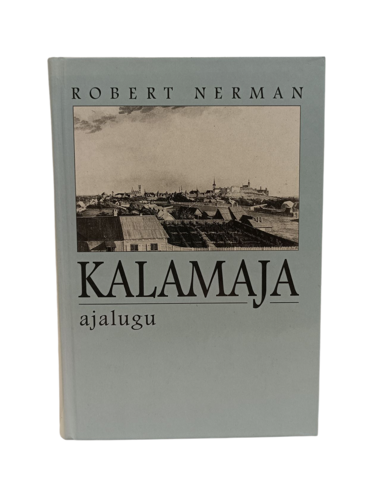 ``Kalamaja ajalugu`` Robert Nerman
